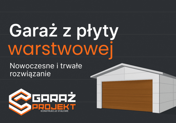 Garaż z płyty warstwowej – nowoczesne i trwałe rozwiązanie